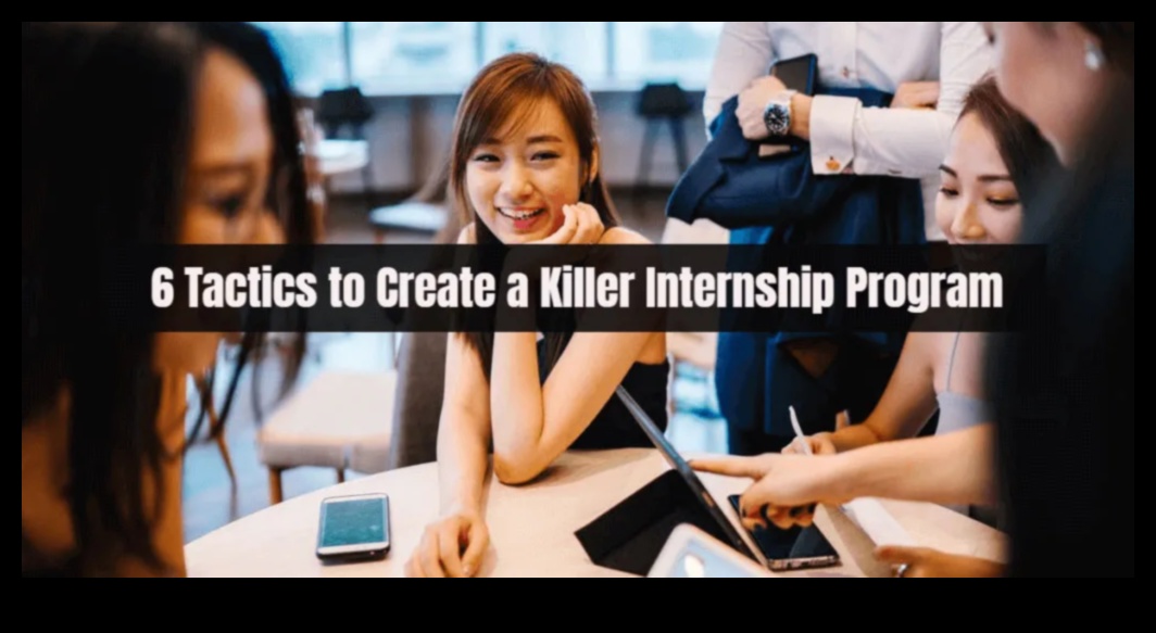 How to Craft a Killer Internship Program 1